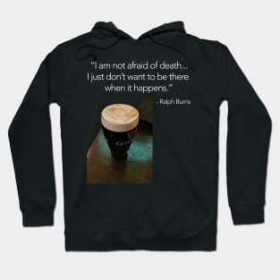 Ralph Burns - I am not afraid of death Hoodie